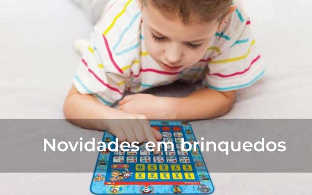 Novidades em brinquedos e  jogos